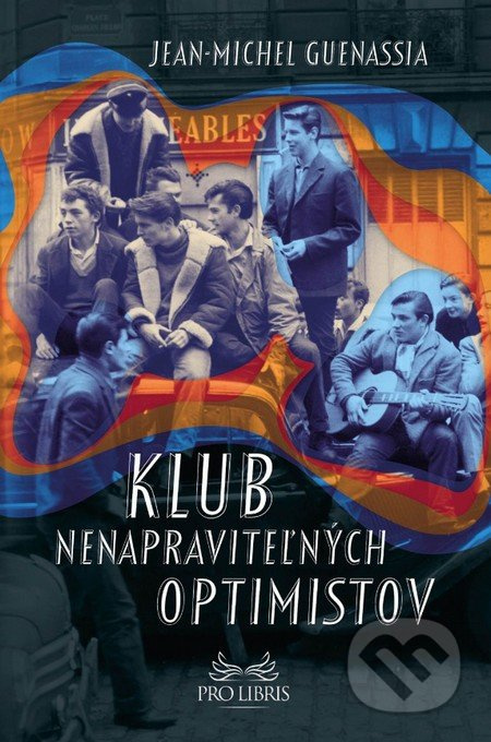 Klub nenapraviteľných optimistov - Jean-Michel Guenassia - kniha z kategorie Beletrie
