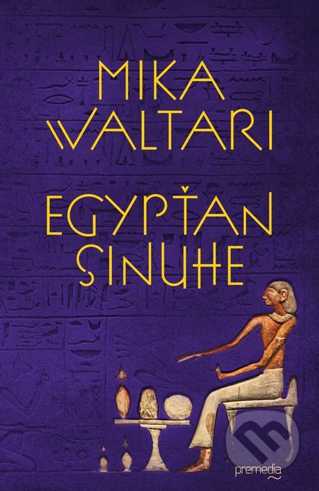 Egypťan Sinuhe (Pätnásť kníh zo života lekára) - Mika Waltari - kniha z kategorie Beletrie
