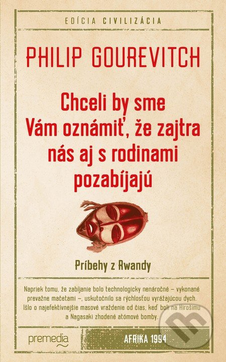 Chceli by sme Vám oznámiť, že zajtra nás aj s rodinami pozabíjajú - kniha z kategorie Reportáže a publicistika
