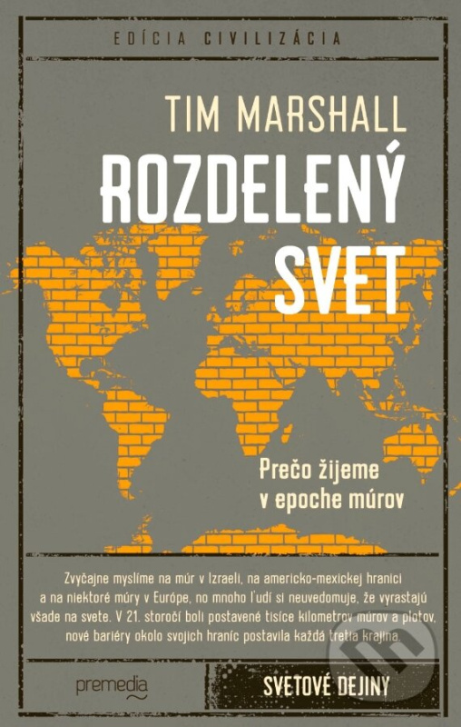 Rozdelený svet (Prečo žijeme v epoche múrov) - Tim Marshall,Rozdelený svet (Prečo žijeme v epoche múrov) - Tim Marshall - kniha z kategorie 21. storoč