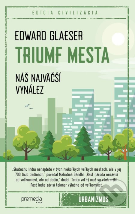 Triumf mesta (Náš najväčší vynález) - Edward Glaeser - kniha z kategorie Beletrie