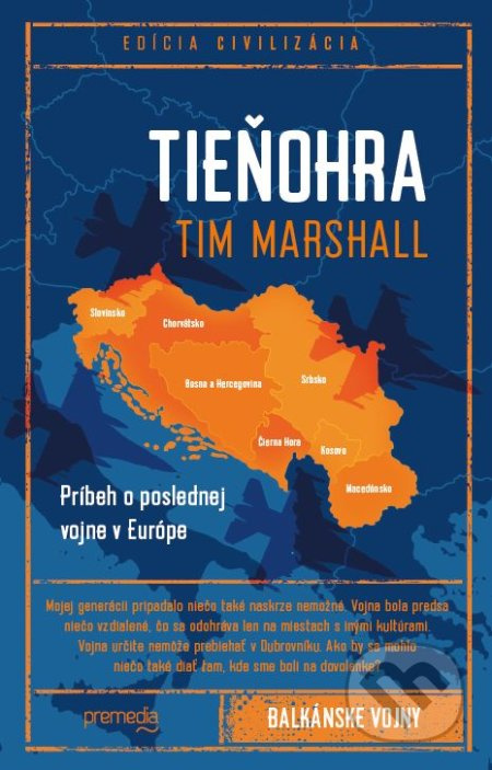 Tieňohra (Príbeh o poslednej vojne v Európe) - Tim Marshall - kniha z kategorie Historie