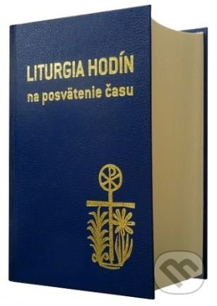 Liturgia hodín na posvätenie času - kniha z kategorie Duchovní život