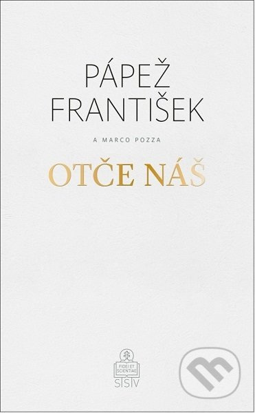 Otče náš - Jorge Mario Bergoglio – pápež František, Marco Pozza - kniha z kategorie Pro děti