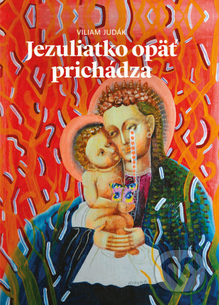 Jezuliatko opäť prichádza - Viliam Judák - kniha z kategorie Křesťanství