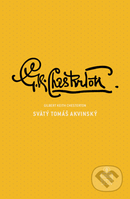 Svätý Tomáš Akvinský - Gilbert Keith Chesterton - kniha z kategorie Životopisy