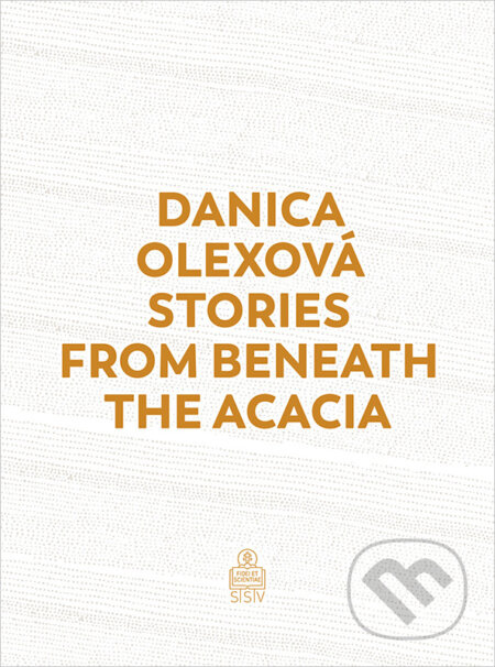 Stories From Beneath The Acacia - Danica Olexová - kniha z kategorie Beletrie