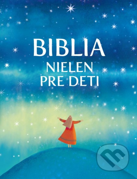 Biblia nielen pre deti - Rosa Mediani, Silvia Colombo (ilustrátor) - kniha z kategorie Křesťanství