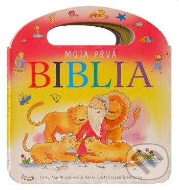 Moja prvá Biblia - Sally Ann Wrightová - kniha z kategorie Bible