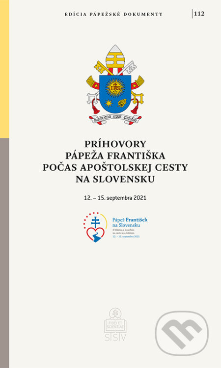 Príhovory pápeža Františka počas apoštolskej cesty na Slovensku - kniha z kategorie Křesťanství