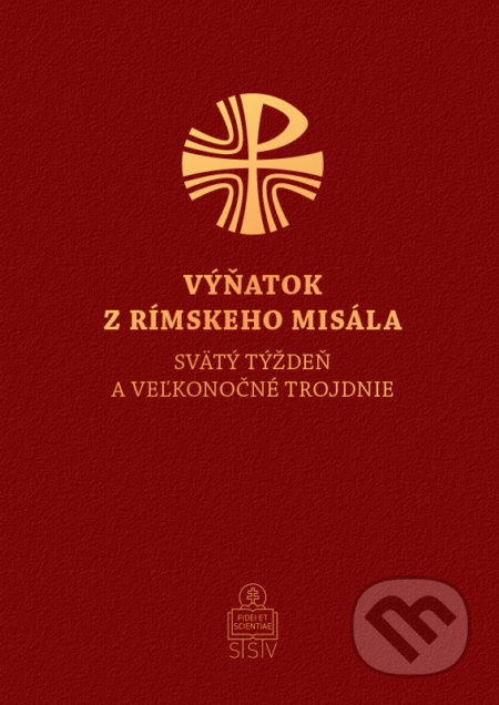 Výňatok z Rímskeho misála - Svätý týždeň a Veľkonočné trojdnie - kniha z kategorie Křesťanství