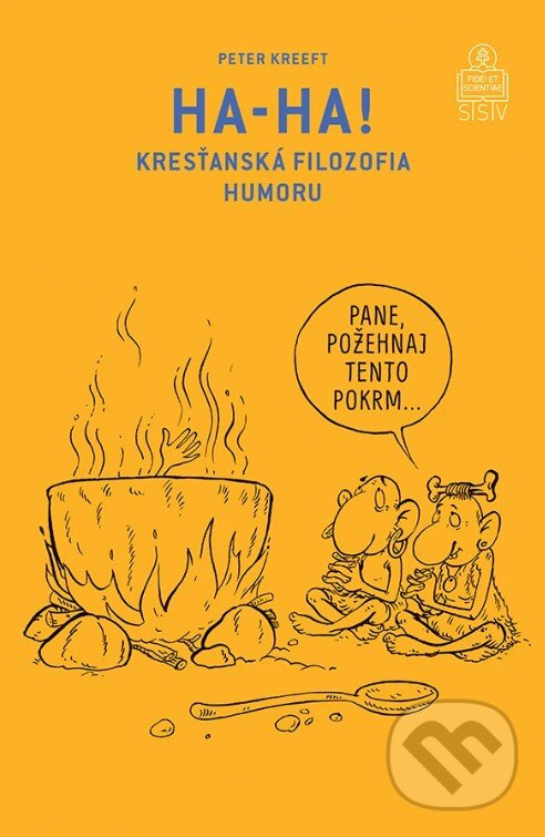 Ha-ha! Kresťanská filozofia humoru - Peter Kreeft - kniha z kategorie Filozofia