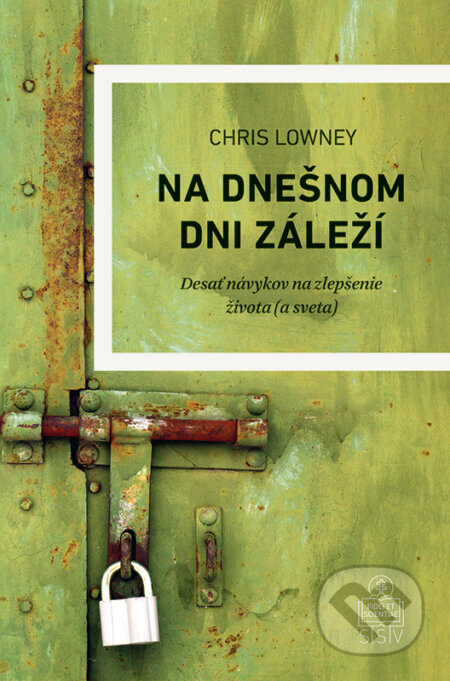 Na dnešnom dni záleží (Desať návykov na zlepšenie života (a sveta)) - kniha z kategorie Seberozvoj