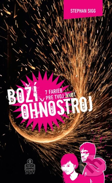 Boží ohňostroj (7 farieb pre tvoj život.) - Stephan Sigg - kniha z kategorie Duchovní život