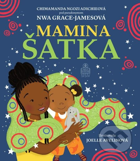Mamina šatka - Chimamanda Ngozi Adichie, Joelle Avelin (ilustrátor), Nwa Grace-James - kniha z kategorie Beletrie pro děti
