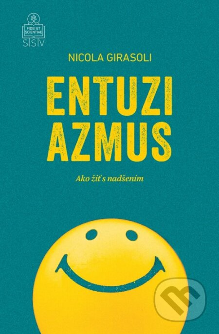 Entuziazmus (Ako žiť s nadšením) - Nicola Girasoli - kniha z kategorie Duchovní život