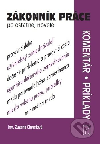 Zákonník práce po ostatnej novele (komentár, príklady) - kniha z kategorie Pracovní právo