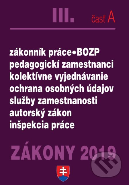 Zákony 2019 III/A  - Personálne  zákony – Úplné znenie po novelách k 1.1.2019 - kniha z kategorie Pracovní právo