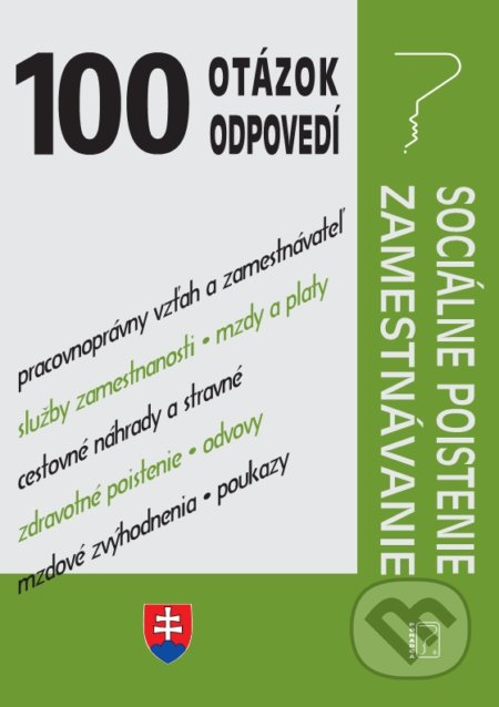 100 otázok a odpovedí – Sociálne poistenie a zamestnávanie po novele - kniha z kategorie Účetnictví a daně