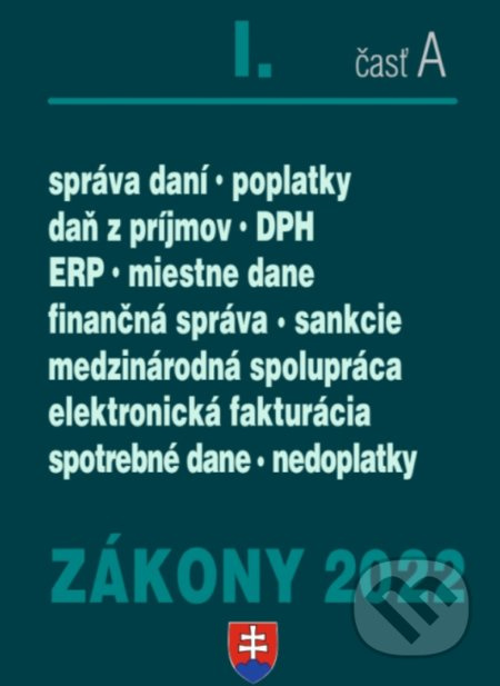 Zákony 2022 I/A - Daňové zákony (ZDP, DPH, ERP, Miestne dane, Elektronická fakturácia, Finančná správa) - kniha z kategorie Daně
