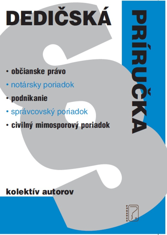 Dedičská príručka 2022 (Cezhraničné dedenie, práva a povinnosti dediča) - kniha z kategorie Občanské právo
