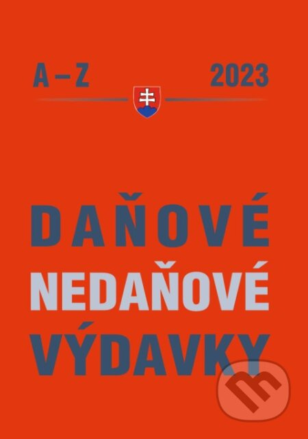 Daňové a nedaňové výdavky 2023 (Príklady a možnosti ovplyvniť výšku dane prostredníctvom výdavkov) - kniha z kategorie Daně