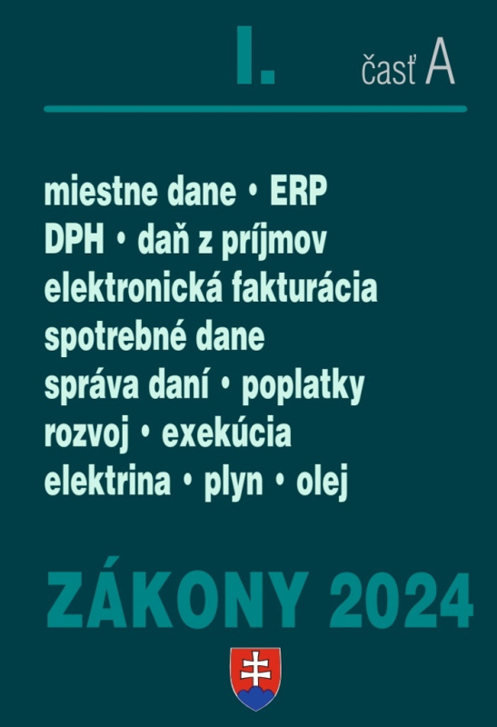 Zákony 2024 I/A - Daňové zákony (Úplné znenie po novelách k 1. 1. 2024) - kniha z kategorie Daně
