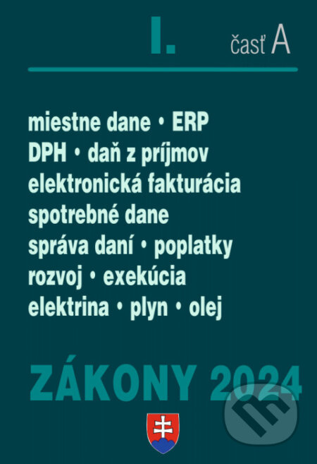 Zákony 2024 I/A - Daňové zákony (Úplné znenie po novelách k 1. 1. 2024) - kniha z kategorie Daně