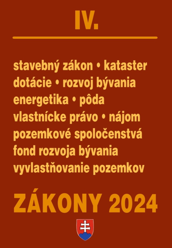 Zákony 2024/IV - Stavebné zákony a predpisy (Úplné znenie po novelách k 1. 1. 2024) - kniha z kategorie Právo