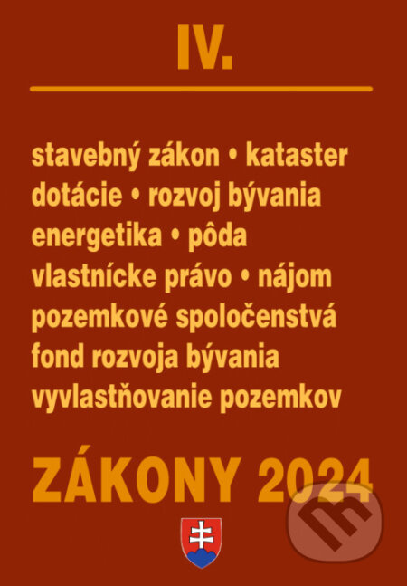 Zákony 2024/IV - Stavebné zákony a predpisy (Úplné znenie po novelách k 1. 1. 2024) - kniha z kategorie Právo