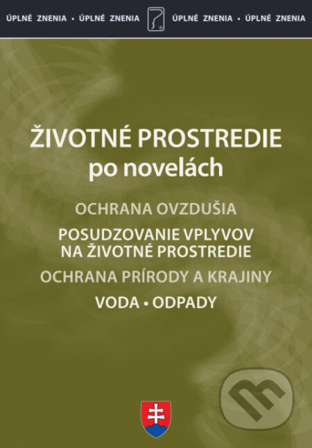 Životné prostredie po novelách (Zákon o ochrane ovzdušia, Zákon o posudzovaní vplyvov na životné prostredie) - kniha z kategorie Právo