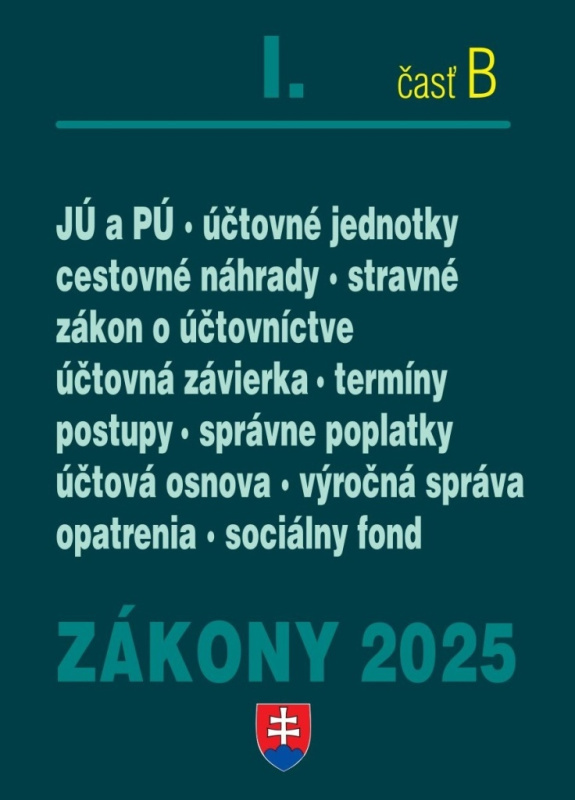 Zákony I. B / 2025 - Účtovné zákony (Účtovníctvo, Cestovné náhrady, Poplatky - Úplné znenie po novelách k 1. 1. 2025) - kniha z kategorie Daně