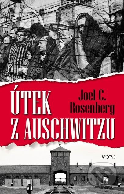 Útek z Auschwitzu - Joel C. Rosenberg - kniha z kategorie Beletrie