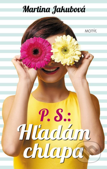 P.S. Hľadám chlapa - Martina Jakubová - kniha z kategorie Společenská beletrie