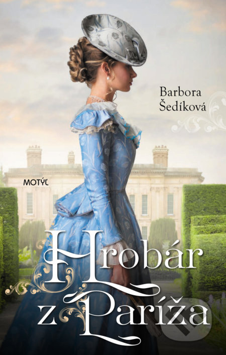 Hrobár z Paríža - Barbora Šedíková - kniha z kategorie Společenská beletrie
