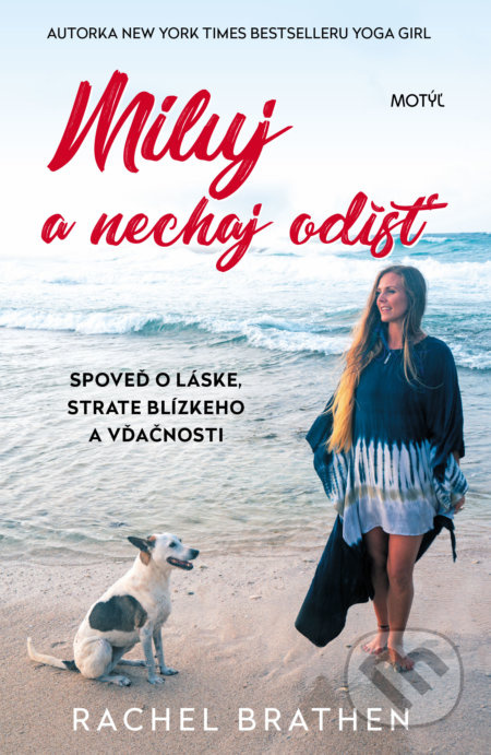 Miluj a nechaj odísť (Spoveď o láske, strate blízkeho a vďačnosti) - kniha z kategorie Beletrie