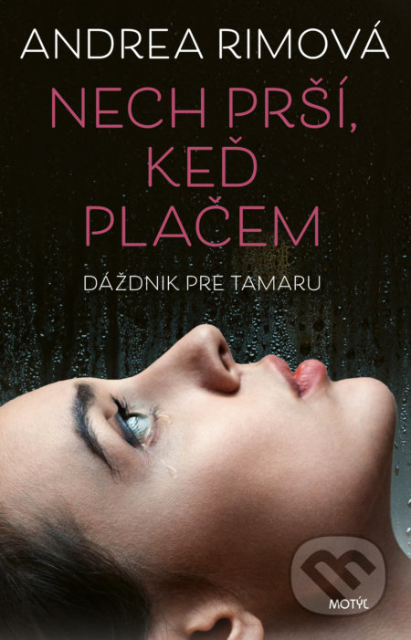 Nech prší, keď plačem (Limitovaná edícia spojená s pokračovaním Dáždnik pre Tamaru) - kniha z kategorie Společenská beletrie