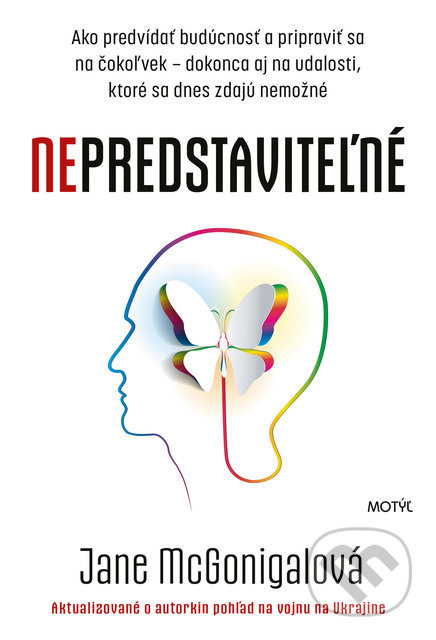 Nepredstaviteľné (Ako predvídať budúcnosť a pripraviť sa na čokoľvek - dokonca aj na udalosti, ktoré sa dnes zdajú nemožné) - kniha z kategorie…