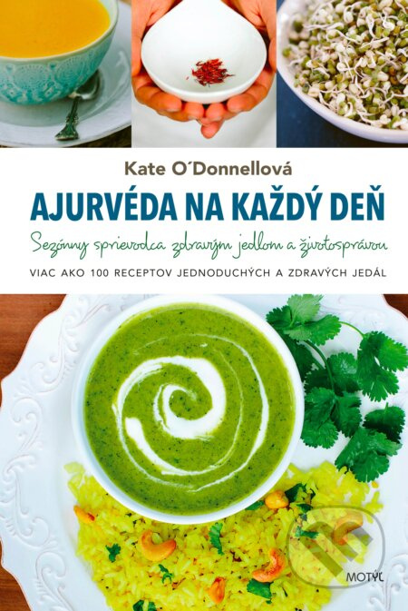 Ajurvéda na každý deň (Sezónny sprievodca zdravým jedlom a životosprávou) - kniha z kategorie Alternativní medicína