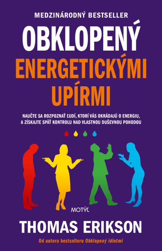 Obklopený energetickými upírmi (Naučte sa rozpoznať ľudí, ktorí vás okrádajú o energiu, a získajte späť kontrolu nad vlastnou duševnou pohodou) -…