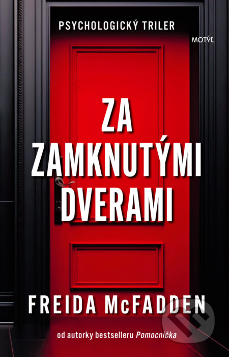Za zamknutými dverami - Freida McFadden - kniha z kategorie Detektivky, thrillery a horory