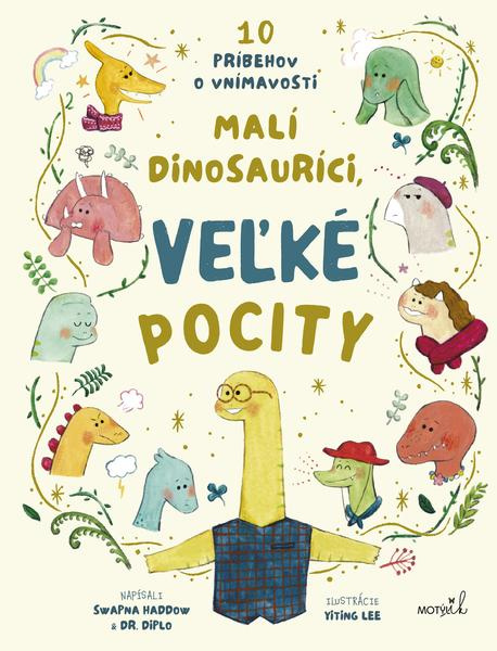 Malí dinosauríci, veľké pocity - Swapna Haddow - kniha z kategorie Pro děti