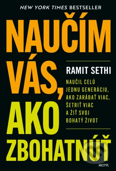 Naučím vás, ako zbohatnúť (Naučil celú jednu generáciu ako zarábať viac, šetriť viac a žiť svoj bohatý život) - kniha z kategorie Byznys a management