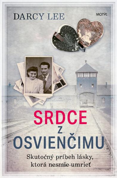 Srdce z Osvienčimu (Skutočný príbeh lásky, ktorá nesmie umrieť) - kniha z kategorie Společenská beletrie