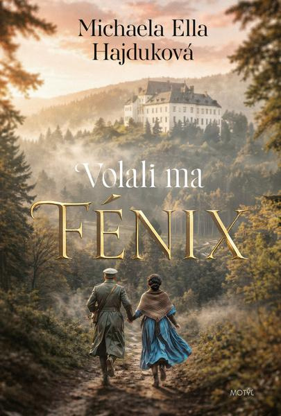 Volali ma Fénix - Michaela Ella Hajduková - kniha z kategorie Romantická