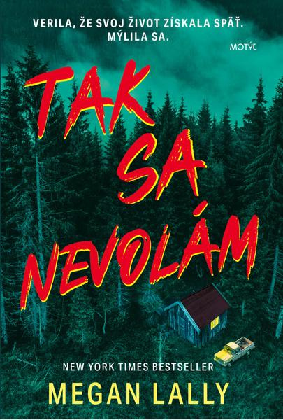 Tak sa nevolám (Verila, že svoj život získala späť. Mýlila sa.),Tak sa nevolám (Verila, že svoj život získala späť. Mýlila sa.) - kniha z kategorie Th