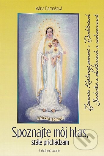Spoznajte môj hlas, stále prichádzam - Mária Barnášová - kniha z kategorie Křesťanství