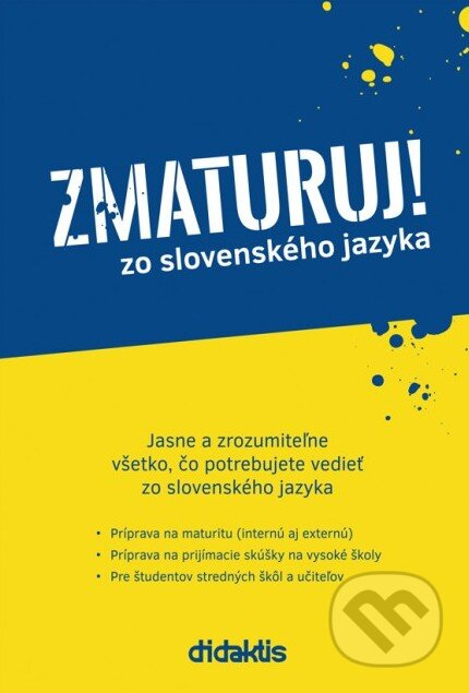 Zmaturuj zo slovenského jazyka - Ján Tarábek, Ján Papuga - kniha z kategorie Střední školy