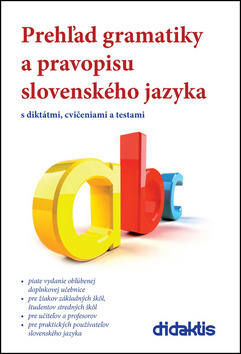 Prehľad gramatiky a pravopisu slovenského jazyka (s diktátmi, cvičeniami a testami) - kniha z kategorie 2. stupeň