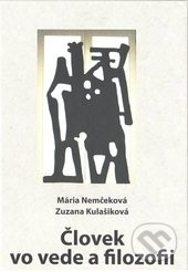 Človek vo vede a filozofii - Mária Nemčeková, Zuzana Kulašiková - kniha z kategorie Politologie a politika